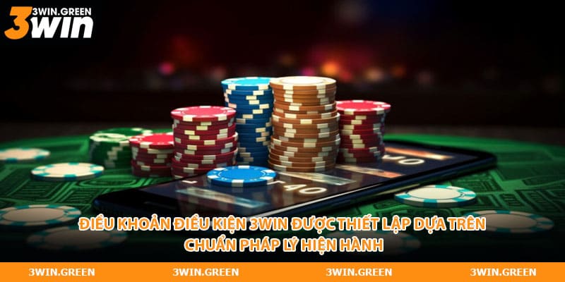 Điều khoản điều kiện 3WIN được thiết lập dựa trên chuẩn pháp lý hiện hành